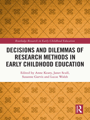 cover image of Decisions and Dilemmas of Research Methods in Early Childhood Education
